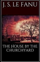 The House by the Church-Yard Illustrated