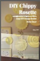 DIY Chippy Rosette