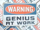 Warning | Genius at work | wandborden metaal | 20 x 30cm