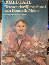 Het wonderlijk verhaal van Hendrik Meier en zes andere verhalen