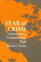 SUNY series in New Directions in Crime and Justice Studies- Fear of Crime