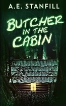 Butcher In The Cabin