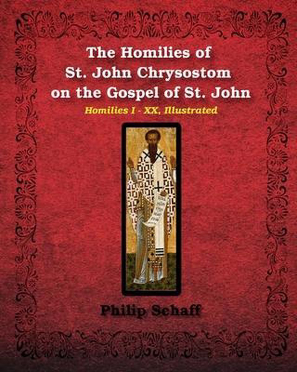 Omslag van The Homilies of St. John Chrysostom on the Gospel of St. John