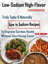 Low-Sodium High-Flavor Cookbook