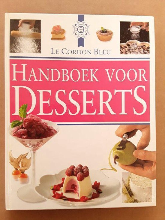 Le Cordon Bleu Handboek Voor Desserts - Laurent Duchene