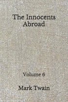 The Innocents Abroad: Volume 6