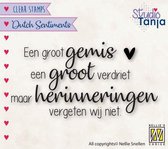 SENC019 - Nellie Snellen Clearstamp Sentiments - tekst Nederlands - Een groot gemis een groot verdriet maar herinneringen vergeten wij niet