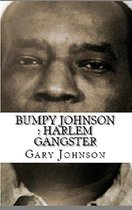 Bumpy Johnson : Harlem Gangster