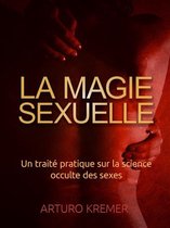 La Magie Sexuelle (Traduit)