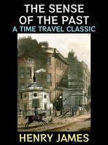 Henry James Collection 12 - The Sense of the Past