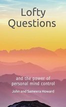 Lofty Questions and the Power of Personal Mind Control