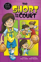 My First Graphic Novel - Too Short for the Court