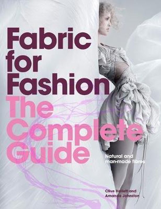 Fabric for Fashion: The Complete Guide - Johnston, Amanda