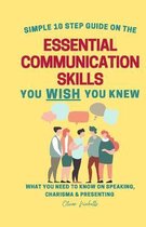 Simple 10 Step Guide On The Essential Communication Skills You Wish You Knew