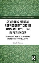 Research in Analytical Psychology and Jungian Studies- Symbolic Mental Representations in Arts and Mystical Experiences