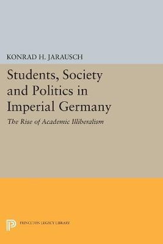 Princeton Legacy Library- Students, Society and Politics in  ... - cover
