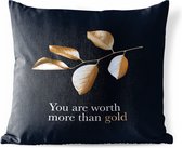 Buitenkussens - Tuin - Gouden tak met bladeren met de quote - You are worth more than gold - 45x45 cm