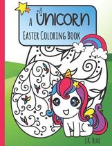 A Unicorn Easter Coloring Book