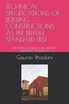 Technical Specifications of Building Constructions as Per British Standard (Bs)