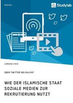 Wie der Islamische Staat soziale Medien zur Rekrutierung nutzt. UEber Twitter ins Kalifat