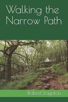Walking the Narrow Path