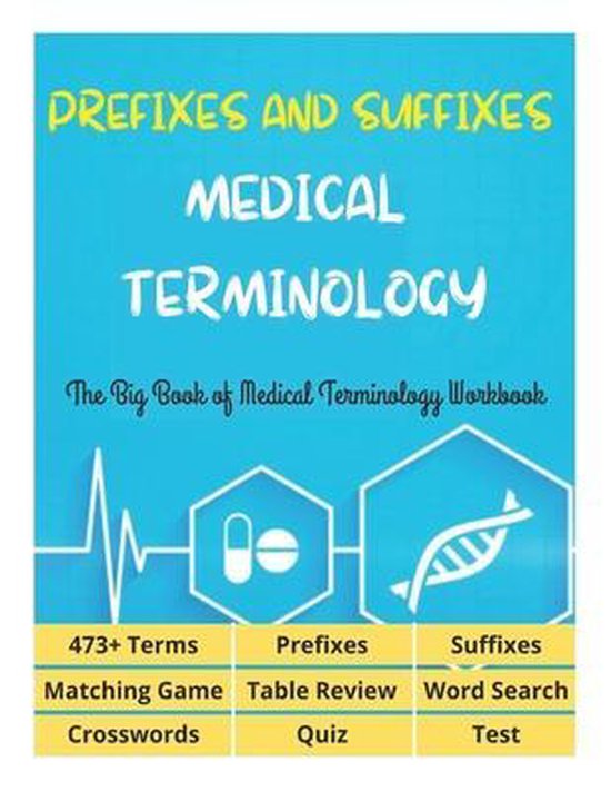 Prefixes and Suffixes Medical Terminology The Big Book of Medical