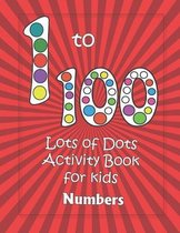 Numbers 1-100: Lots of Dots activity book for kids
