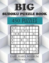Big Sudoku Puzzle Book 450 Puzzles: Big Sudoku Puzzle Book - 450 Puzzles - Easy, Medium & Hard level With Solutions