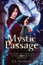 His Name Was Augustin- Mystic Passage