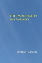 The Immortality, the Infinity