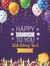 Happy Birthday To You Kids Coloring Book Ages 6 - 12