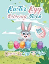 Easter Egg Coloring Book For Kids Ages 4-8 Dozens Of Eggs To Color