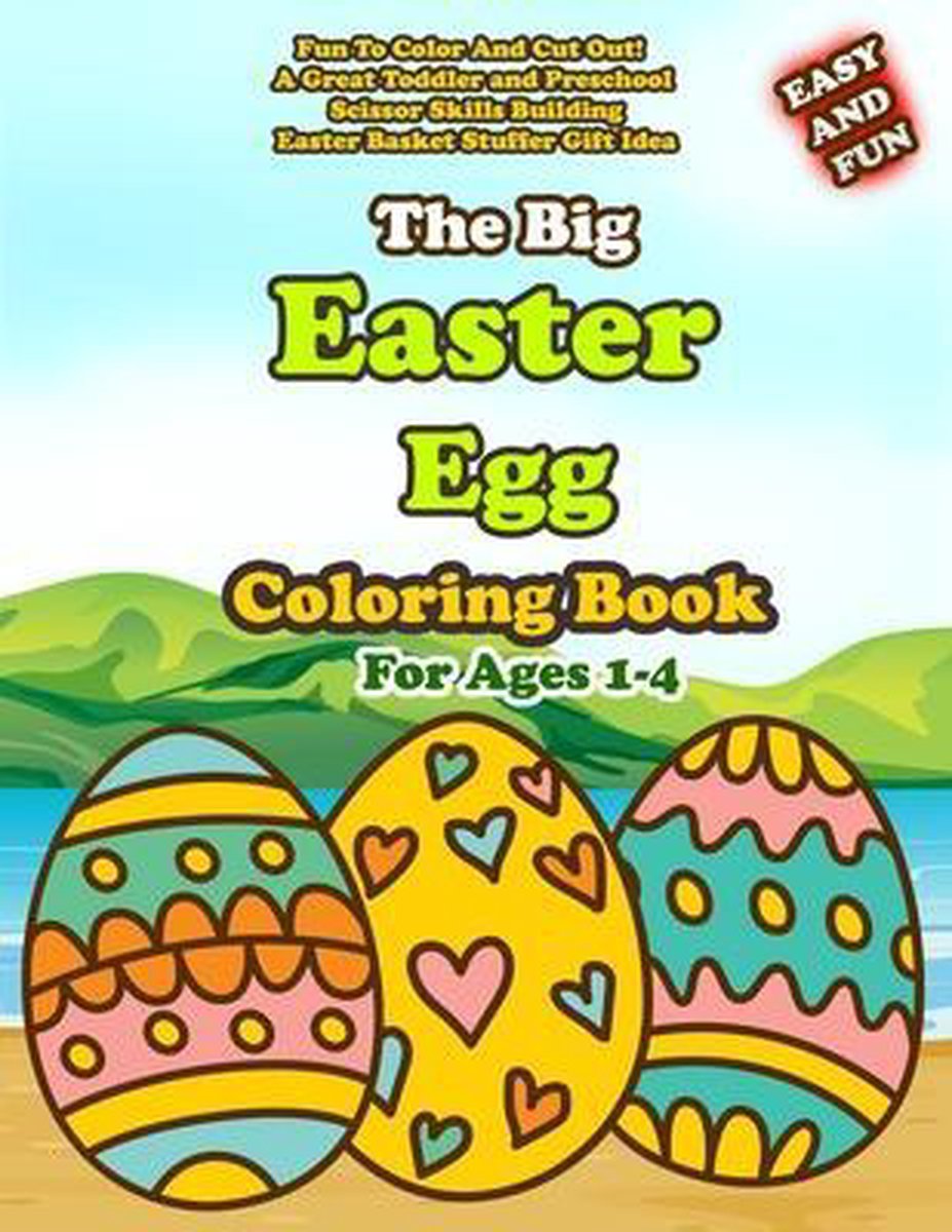 The Big Easy Easter Egg Coloring Book For Ages 1-4 van Alex Andra Publishing