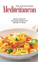 The Clean Eating Mediterranean