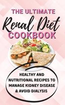 The Ultimate Renal Diet Cookbook