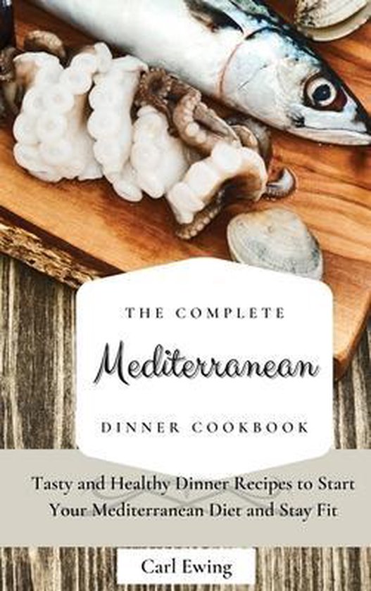The Complete Mediterranean Dinner Cookbook - cover