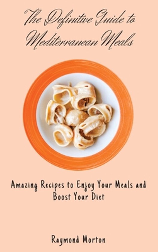 The Definitive Guide to Mediterranean Meals - cover