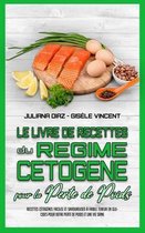 Le Livre De Recettes Du Regime Cetogene Pour La Perte De Poids