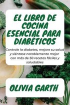 El libro de cocina esencial para Diabeticos