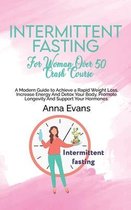 Intermittent Fasting For Woman Over 50 Crash Course