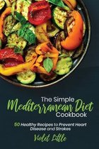 The Simple Mediterranean Diet Cookbook