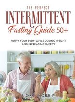 The Perfect Intermittent Fasting Guide 50+