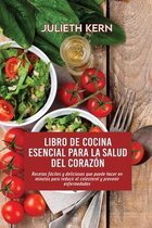 Libro de cocina esencial para la salud del corazon