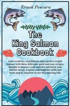 The King Salmon Cookbook