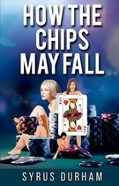 How the Chips May Fall