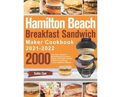 Hamilton Beach Breakfast Sandwich Maker Cookbook 2021-2022