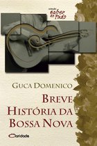 Saber de tudo - Breve história da Bossa Nova