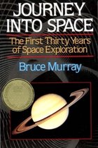 Journey Into Space - The First Three Decades of Space Exploration