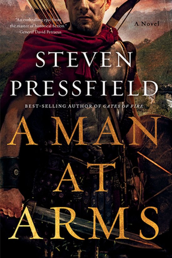 Boekomslag "A Man at Arms" van Steven Pressfield, met een Romeinse soldaat in wapenrusting en met pijl en boog.