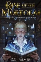 The Chronicles of Daniel Welsh 2 - Rise of The Mortokai
